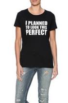  I Planned T-shirt