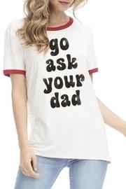  Go-ask-your-dad Graphic Tee