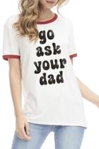  Go-ask-your-dad Graphic Tee