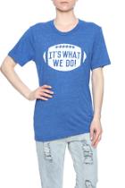  What We Do T-shirt