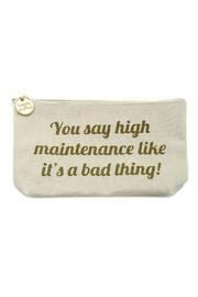  High Maintenance Pouch