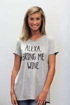  Alexa, Bring Me Wine T-shirt