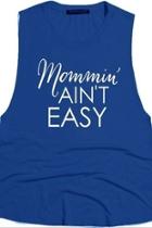  Mommin-aint Easy Tank