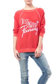  Keep Pouring Sweatshirt