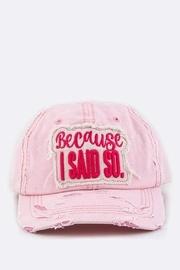  Said-so Baseball Hat