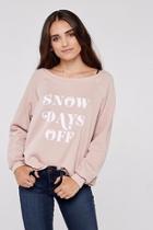  Project Social T Snow Days Off Sweatshirt