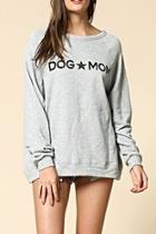  The Dog*mom Sweatshirt