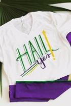  Hail Yes! Tee