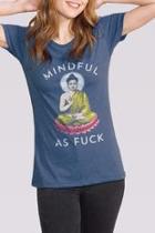  Mindful Af Shirt