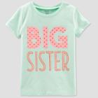 Toddler Girls' Sister Short Sleeve T - Shirt - Just One You Made By Carter's