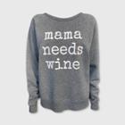 Grayson Threads Women's Mama Needs Wine Sweatshirt - Gray