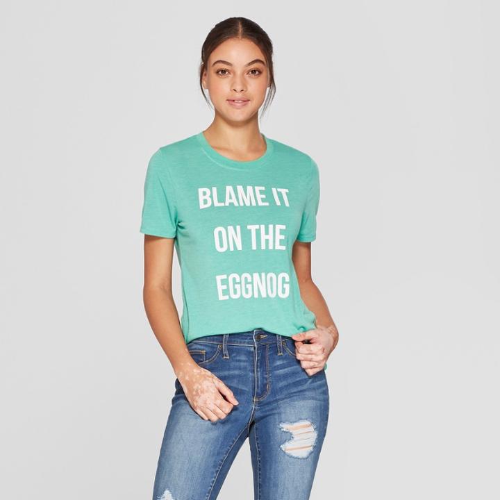 Women's Short Sleeve Blame It On The Eggnog Graphic T-shirt - Modern Lux (juniors') Green