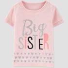 Toddler Girls' Short Sleeve Family Love 'big Sister' T-shirt - Just One You Made By Carter's Pink