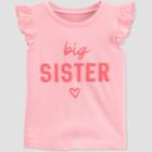 Baby Girls' 'big Sister' T-shirt - Just One You Made By Carter's Pink
