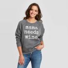 Grayson Threads Women's Mama Needs Wine Graphic Sweatshirt - Gray