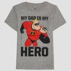 The Incredibles Petitetoddler Boys' Mr. Incredible My Dad Is My Hero Father's Day Short Sleeve Graphic T-shirt - Gray 2t, Toddler Boy's