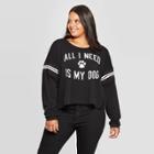 Modern Lux Women's All I Need Is My Dog Plus Size Sweatshirt (juniors') - Black