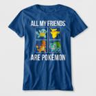 Boys' All My Friends Are Pokemon Short Sleeve Graphic T-shirt - Blue