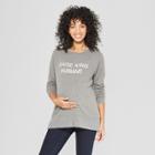 Maternity Raise Kind Humans Sweatshirt - Isabel Maternity By Ingrid & Isabel Charcoal L, Women's, Gray