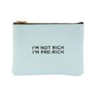 Ruby+cash Flat Pouch I'm Not Rich - Ice