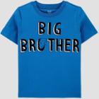 Toddler Boys' Big Brother T-shirt - Just One You Made By Carter's Blue