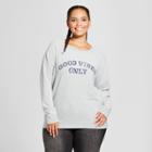 Women's Plus Size Good Vibes Only Graphic Sweatshirt - Grayson Threads (juniors') Gray
