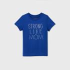 Toddler Kids' Short Sleeve 'strong Like Mom' Graphic T-shirt - Cat & Jack Blue