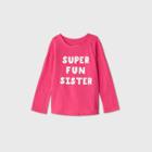 Toddler Girls' 'super Fun Sister' Long Sleeve T-shirt - Cat & Jack Dark Pink