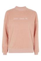 Topshop Don't Touch Me Velvet Sweatshirt By Tee & Cake
