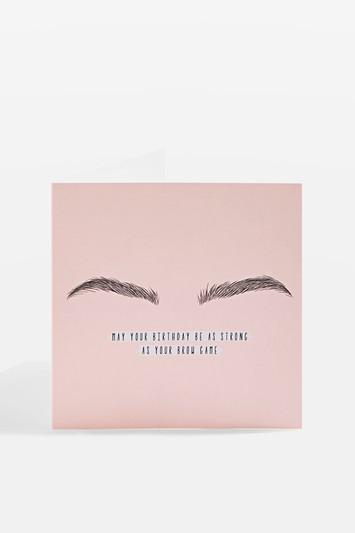 Topshop '.birthday Be As Strong As Your Brow Game' Card
