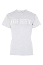 Topshop *oh Hey Slogan T-shirt By Love