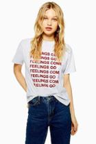 Topshop 'feelings Come' T-shirt