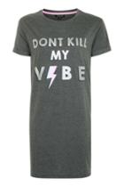 Topshop Don't Kill My Vibe Sleep T-shirt