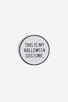 Topshop *'this Is My Halloween Costume' Brooch
