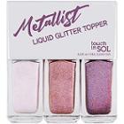 Touch In Sol Metallist Liquid Topper Trio #2 Minette Look