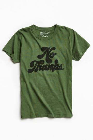 Big Bud Press No Thanks Tee