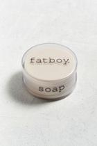 Fatboy Soap