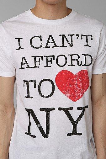 I Can't Afford To Love Ny Tee