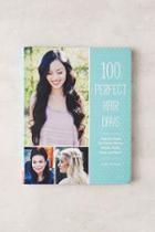 Urban Outfitters 100 Perfect Hair Days: Step-by-steps For Pretty Waves, Braids, Curls, Buns, And More By Jenny Strebe,assorted,one Size