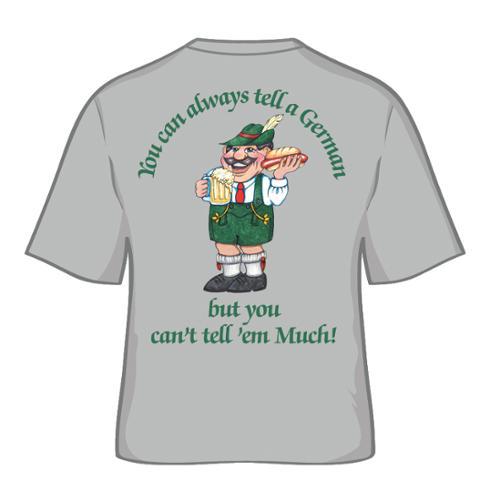 You Can Always Tell A German T-shirt