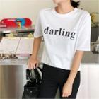 Darling Round-neck Lettering T-shirt