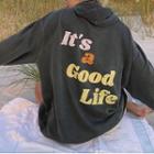 Its A Good Life Lettering Hoodie