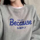Because Embroidered Fleece-lined Sweatshirt