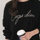 Carpe Diem Printed Sweatshirt