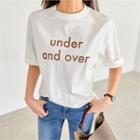 Under And Over Lettered T-shirt