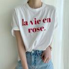 La Vie En Rose Letter T-shirt
