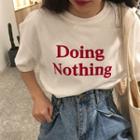 Doing Nothing Print Crewneck T-shirt